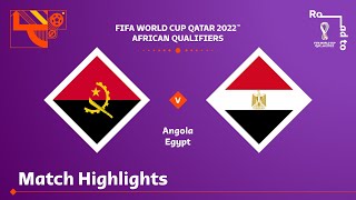 Angola v Egypt  FIFA World Cup Qatar 2022 Qualifier  Match Highlights [upl. by Nodnahs554]