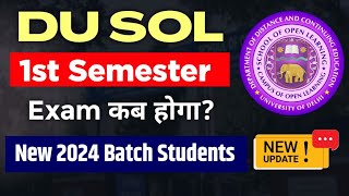 SOL First Semester Exam Update 2024 Batch Students  du sol 1st Semester Exam कब होंगे 2024 NEP [upl. by Sibylle]