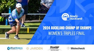 2024 BOWLS AUCKLAND CHAMP OF CHAMPS WOMENS TRIPLES FINAL [upl. by Annelise551]