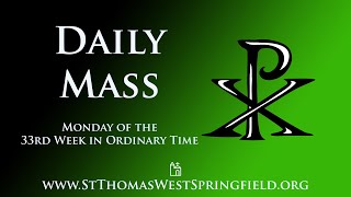 Daily Mass Monday November 18 2024 [upl. by Vevina937]