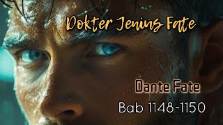 Bab 11481150  Dokter Jenius Fate  Dante Fate [upl. by Arielle]