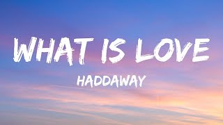 Haddaway  What Is Love Lyrics  1 Hour Version [upl. by Valaria]