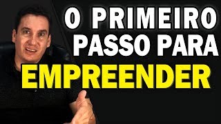 PRIMEIRO PASSO PARA UM EMPREENDEDOR TER SUCESSO [upl. by Dane]