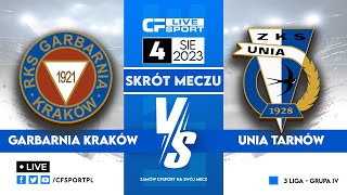 Skrót Garbarnia Kraków  Unia Tarnów 04082023 [upl. by Olim]