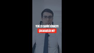 Yeni Ev Sahibi Kiracıyı Çıkarabilir Mi  Av Oktay Altunkaya [upl. by Nnylyoj580]