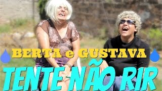 Berta y Gustava  TENTE NÃO RIR [upl. by Trumaine]