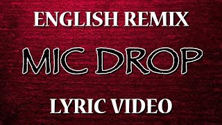 ENGLISH REMIX BTS 방탄소년단  MIC DROP  BOOCOCKY LYRIC VIDEO [upl. by Walworth472]