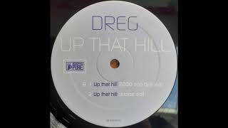 Dreg – Up That Hill Original 2000 and One edit [upl. by Harri]