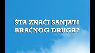 Sanjarica  Sanovnik  Šta znači sanjati Bračnog Druga [upl. by Yager183]