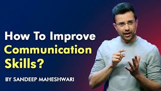 How to improve Communication Skills By Sandeep Maheshwari I Hindi [upl. by Namia]