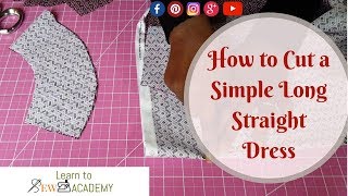 How to Cut a Simple Dress  Long Straight Maxi Dress DIY [upl. by Bever335]