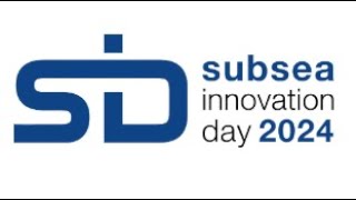 Subsea Innovation Day 2024 [upl. by Eidur]