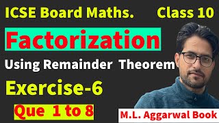 ICSE Maths  Class 10  Factorisation  Ex 6 Questions from 1 to 8  ML Aggarwal [upl. by Neibaf]