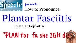 How to Pronounce Plantar Fasciitis [upl. by Rech]