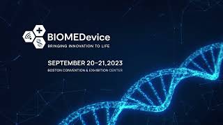 Why Attend BIOMEDevice Boston 2023 [upl. by Maegan]