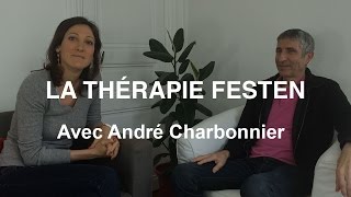 La thérapie Festen avec André Charbonnier [upl. by Boleyn]