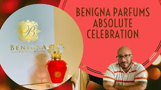 NEW BENIGNA PARFUMS  ABSOLUTE CELEBRATION FRAGRANCE REVIEW [upl. by Yatzeck]