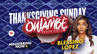 Fountain TV Owambe Praise Party  Blessing Lopez [upl. by Grose]