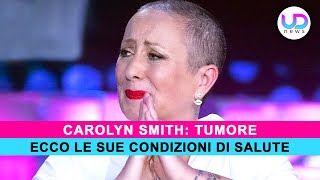 Carolyn Smith Tumore Ecco Le Sue Condizioni Di Salute [upl. by Sill]