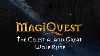 MagiQuest The Celestial and Great Wolf Rune First Playthrough [upl. by Llenrad603]