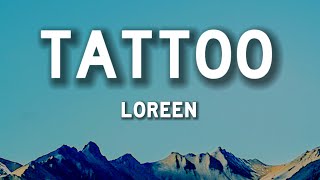 Loreen  Tattoo Lyrics [upl. by Ambur702]