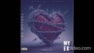 E BADDY GAL ft TeeLow KB MY EX Remix [upl. by Bail]