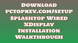 How To Download and Install Splashtop Wired XDisplay Manual [upl. by Maharg]