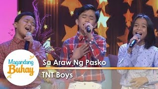 Magandang Buhay TNT Boys perform quotSa Araw Ng Paskoquot [upl. by Melak315]