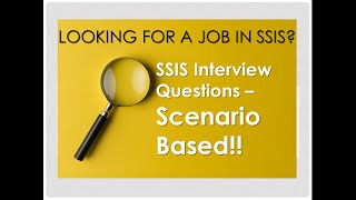 SSIS INTERVIEW QUESTIONS  SCENARIO BASED QUESTIONS [upl. by Ardnosal]