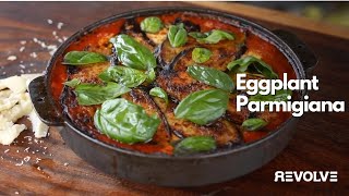 Eggplant Parmigiana the Ultimate Italian Comfort Dish  Revolve Recipes [upl. by Eartnoed]