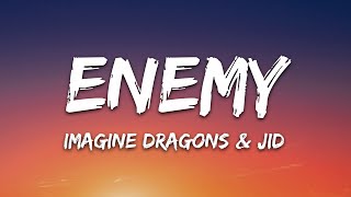 Imagine Dragons x JID  Enemy Lyrics [upl. by Spears]