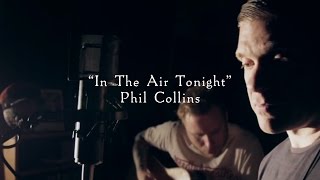 Smith amp Myers  In The Air Tonight Phil Collins Acoustic Cover [upl. by Micheline]