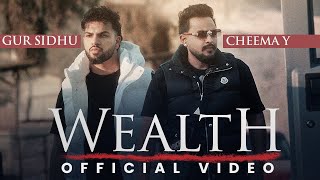 WEALTH Official Music Video Cheema Y  Gur Sidhu  Punjabi Song  Dripster [upl. by Oribel167]