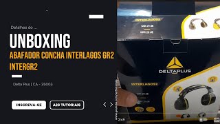 Unboxing  Abafador Concha Interlagos GR2 INTERGR2  Delta Plus  CA  35003 [upl. by Haya374]