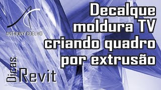 Revit  Colocando Moldura decalque em TV e criando quadro [upl. by Ozzy807]