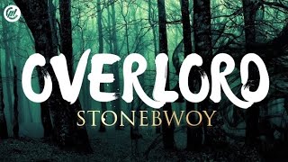 Stonebwoy  OVERLORD Official Lyrics Video [upl. by Irtimd]