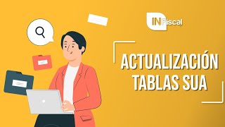 ACTUALIZACIÓN DE TABLAS EN EL SUA  INFISCAL [upl. by Hctim750]