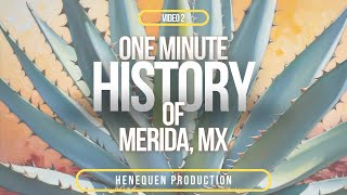 V 2 History of Merida Mexico Henequen Production [upl. by Adnoma155]