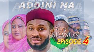 ADDINI NA  SEASON 1 EPISODE 4  Hausa Series  Labarina Series  Hausa Film  Labarina [upl. by Ysus]