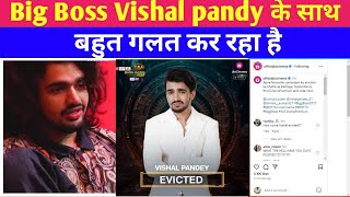 Big Boss Vishal pandy के साथ बहुत गलत कर रहा है [upl. by Kohcztiy820]