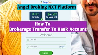 how to brokerage transfer to bank account in angel broking nxt platform  commission transfer bank [upl. by Dibbrun278]