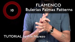 Flamenco Bulerías Palmas Patterns  Tutorial by Kai Narezo [upl. by Kain]