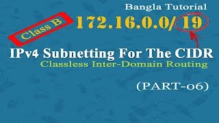 IP Subnetting in Bangla Part  06  Subnetting Made Easy for Class B  CIDR 19  IPv4 Subnetting [upl. by Annait429]