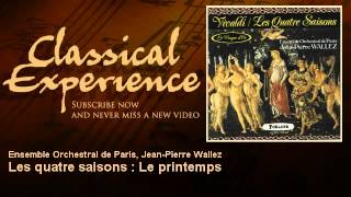 Antonio Vivaldi  Les quatre saisons  Le printemps  ClassicalExperience [upl. by Isyed]