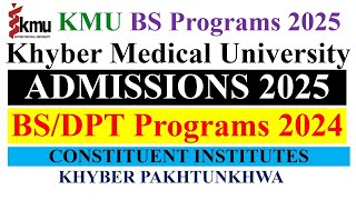 Khyber Medical University BS Programs Admissions 202425 KMU Undergraduate Admissions 2025 [upl. by Adnylem]