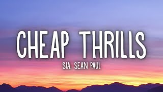 Sia  Cheap Thrills Lyrics ft Sean Paul [upl. by Vatsug285]