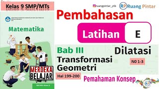 Pembahasan Latihan E Dilatasi Hal 199200 Bab 3 TRANSFORMASI Kelas 9 SMP Kurikulum Merdeka [upl. by Nelyt]