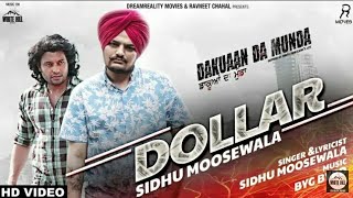 Sidhu Moosewala II Byg Bird Dakuan Da Munda II Dollar II Latest Punjabi Song 2018 [upl. by Ylahtan]