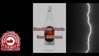 Shortboss Vante  Rum Badness Official AudioVincy Soca [upl. by Lleunamme100]