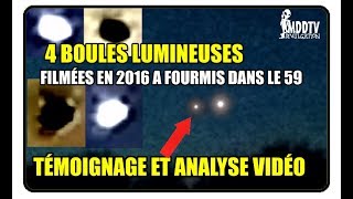 FRANCE 4 BOULES LUMINEUSES FILMÉES A FOURMIS DANS LE 59 TÉMOIGNAGE ET ANALYSE VIDÉO MDDTV [upl. by Ydnir683]